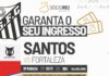 Venda de ingressos para Santos FC X Fortaleza, na Vila Belmiro, pelo Campeonato Brasileiro – Santos Futebol Clube