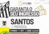 Venda de ingressos para Santos FC X Mirassol, na Vila Belmiro – Santos Futebol Clube