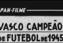 Veja vídeo do jogo Urubu 2 x 2 Vasco, da última rodada do Carioca de 1945 que consagraria o Vasco o campeão invicto de Terra e Mar